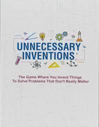 UNNECESSARY INVENTIONS -