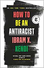 How To Be An Anti-Racist