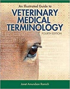An Illustrated Guide To Veterinary Medical Terminology