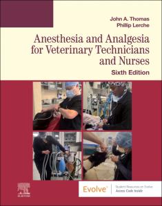 Anesthesia & Analgesia For Veterinary Technicians & Nurses