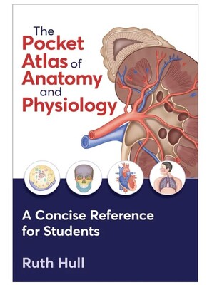 The Pocket Atlas Of Anatomy & Physiology