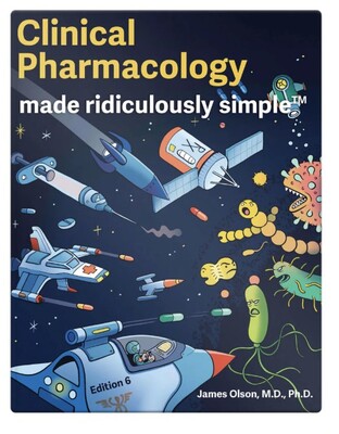 Clinical Pharmacology Made Ridiculously Simple